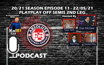 20/21 SEASON EPISODE 11 – 22/05/21 – PLAYOFF SEMIS 2ND LEG